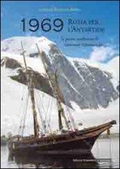 1969 rotta per l'Antartide. La prima spedizione di Giovanni Ajmone-Cat