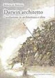 Darwin architetto. L'evoluzione in architettura e oltre