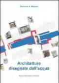 Architetture disegnate dall'acqua