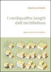 I ventiquattro luoghi dell'architettura