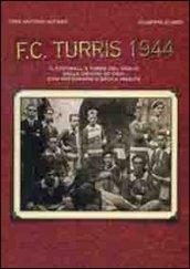 F. C. Turris 1944. Il football a Torre del Greco dalle origini ad oggi