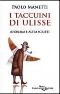 I taccuini di Ulisse. Aforismi e altri scritti