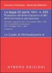 La Legge 22 aprile 1941 n. 633. Protezione del diritto d'autore e di altri diritti connessi al suo esercizio. Annotata e aggiornata alla L. 24 novembre 2006, n. 286