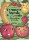 Fortunata Arancia Profumata e gli amici per la buccia