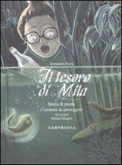 Il tesoro di Mila. Storia di piante e animali da proteggere