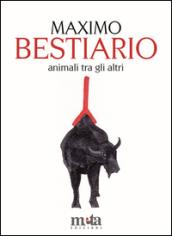 Bestiario. Animali tra gli altri