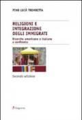 Religioni e integrazione degli immigrati. Ricerche americane e italiane a confronto