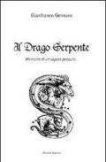 Il drago serpente. Memoria di un sapere perduto...