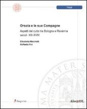 Orsola e le sue compagne. Aspetti del culto tra Bologna e Ravenna secoli XIII-XVIII