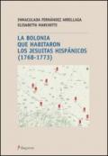 La Bolonia que abitaron los jesuitas hispanicos (1768-1773)