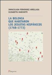 La Bolonia que abitaron los jesuitas hispanicos (1768-1773)