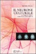 Il neurone culturale. All'origine della struttura della mente