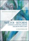 Ritorni. Cinema comunicazione neuroni specchio