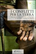 I conflitti per la terra. Tra accaparramento, consumo e accesso indisciplinato