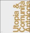 Utopia e comunità. Antologia