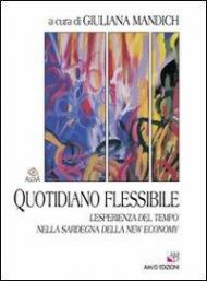 Quotidiano flessibile. L'esperienza del tempo nella Sardegna della new economy