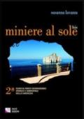 Miniere al sole bis. 2° guida al parco geominerario storico e ambientale della Sardegna