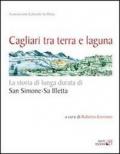 Cagliari tra terra e laguna. La storia di lunga durata di San Simone-Sa Illetta