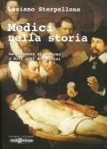 Medici nella storia. Da Alcmeone di Crotone a Rita Levi Montalcini