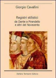 Registri stilistici. Da Dante a Pirandello e altri del Novecento