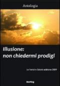 Illusione. Non chiedermi prodigi