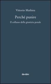 Perché punire. Il collasso della giustizia penale