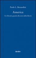 America. Un liberale guarda alla terra della libertà