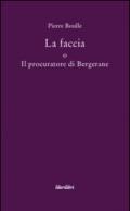 La faccia o il procuratore di Bergerane