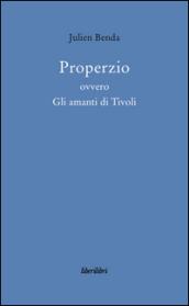 Properzio ovvero gli amanti di Tivoli