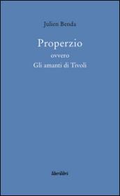 Properzio ovvero gli amanti di Tivoli