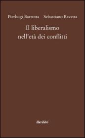 Il liberalismo nell'età dei conflitti