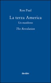 La terza America. Un manifesto. The revolution