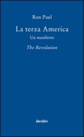 La terza America. Un manifesto. The revolution