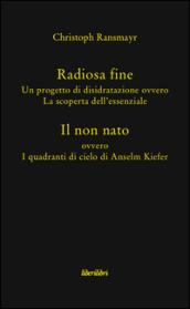 Radiosa fine. Il non nato