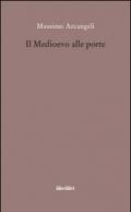 Il Medioevo alle porte