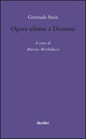 Opere ultime e drammi