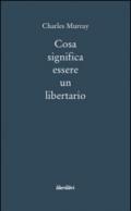 Cosa significa essere libertario