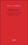 Il peccato. La sua storia nel mondo giudaico-cristiano