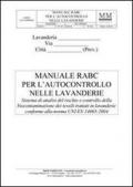 Manuale RABC per l'autocontrollo nelle lavanderie. Sistema di analisi del rischio e controllo della biocontaminazione dei tessili trattati in lavanderie..-RO. Con CD