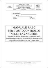 Manuale RABC per l'autocontrollo nelle lavanderie. Sistema di analisi del rischio e controllo della biocontaminazione dei tessili trattati in lavanderie..-RO. Con CD