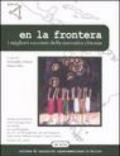 En la frontera. I migliori racconti della letteratura chicana