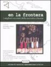 En la frontera. I migliori racconti della letteratura chicana