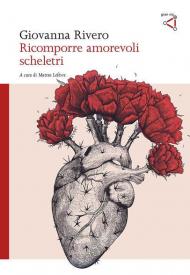 Ricomporre amorevoli scheletri