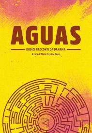 Aguas. Dodici racconti da Panama