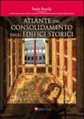 Atlante del consolidamento degli edifici storici. Con CD-ROM (2 vol.)