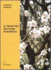 Il profumo dei fiori di robinia