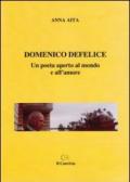 Domenico Defelice. Un poeta aperto al mondo e all'amore