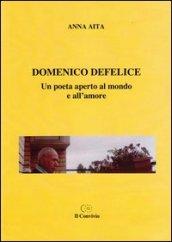 Domenico Defelice. Un poeta aperto al mondo e all'amore