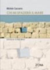 Chi mi spazierà il mare