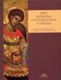 Arte bizantina e postbizantina a Venezia. Museo di icone dell'Istituto di studi bizantini e postbizantini a Venezia
